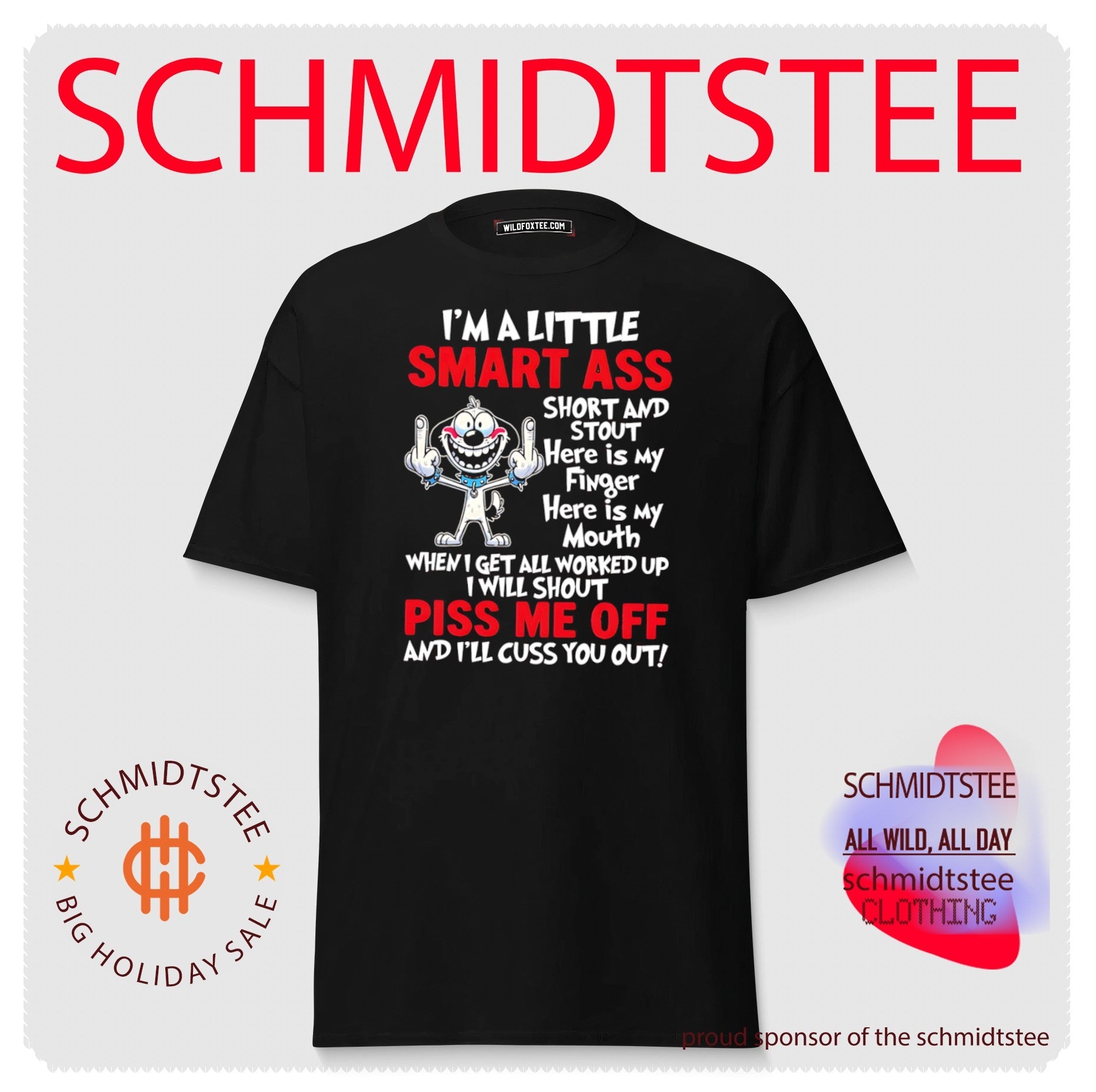 I’m a Little Smart Ass Short and Stout funny dog shirt