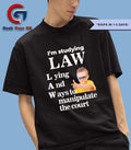 I’m studying law lying and ways to manipulate the court shirt