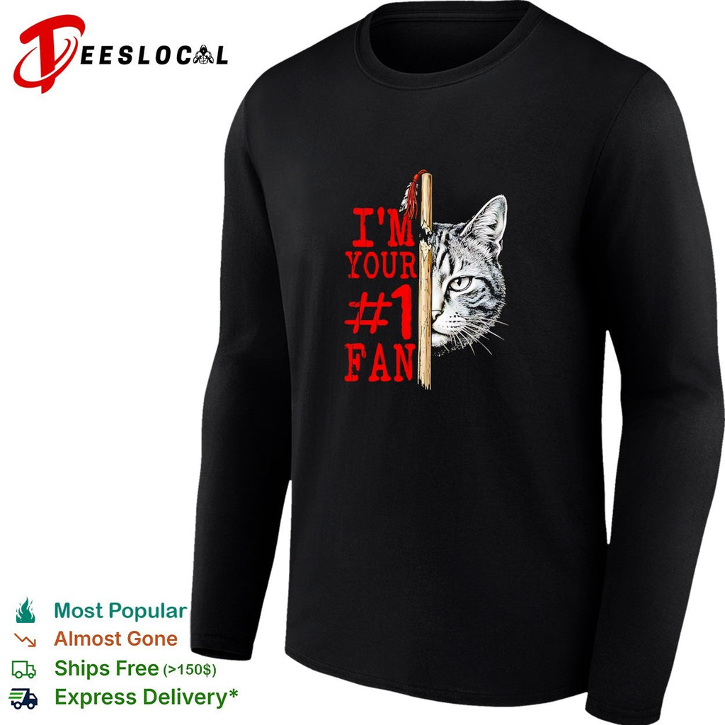 I’m your number 1 fan cat shirt