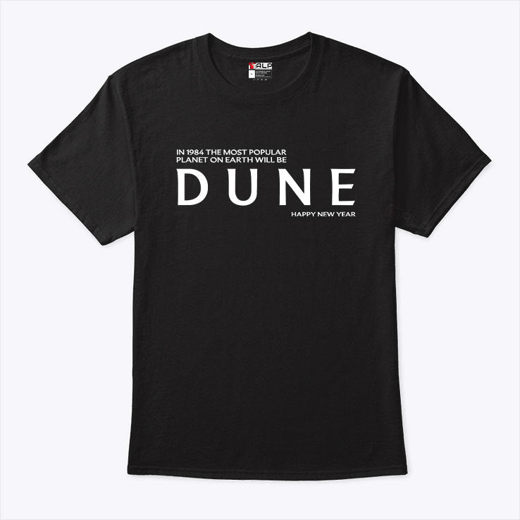 In 1984 The Most Popular Planet On Earth Will Be Dune Happy New Year Shirt