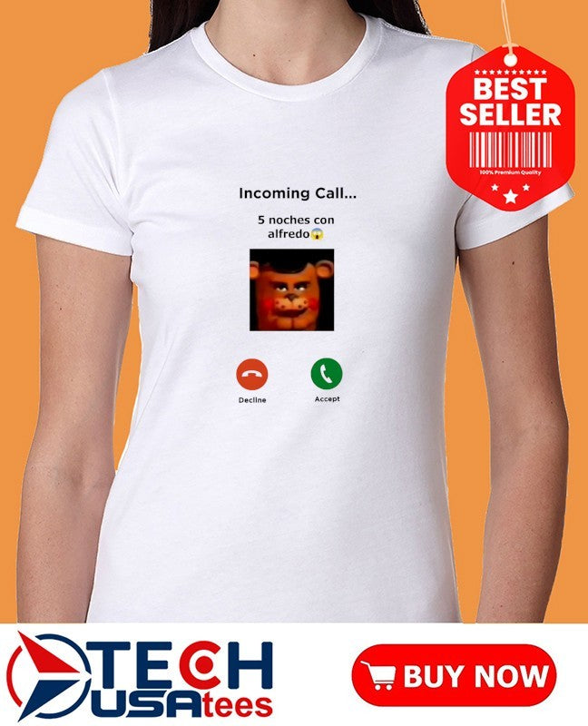 Incoming call 5 noches con alfredo Freddy Fazbear shirt