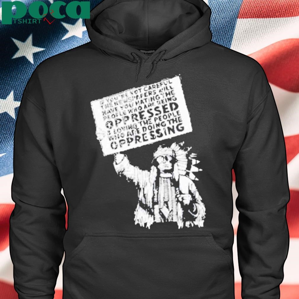 Indian Oppression Sign Shirt