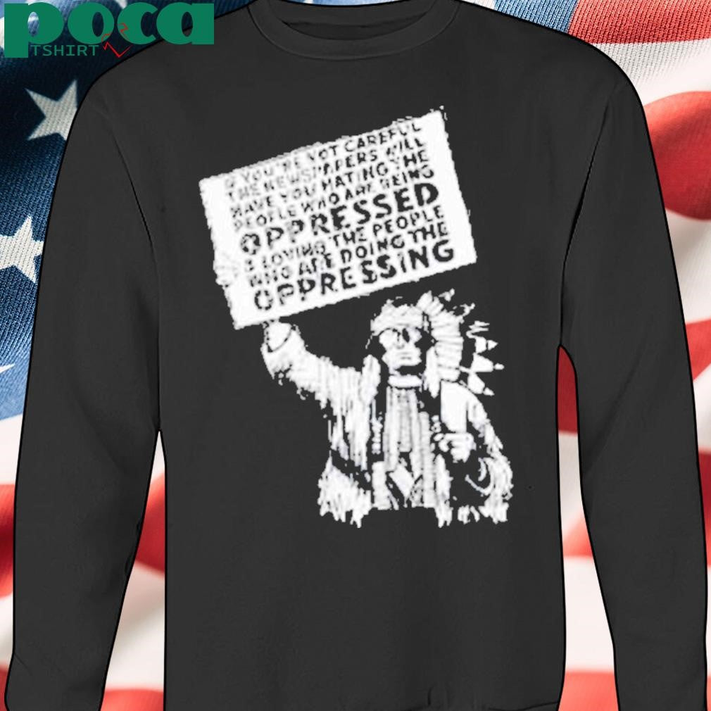 Indian Oppression Sign Shirt
