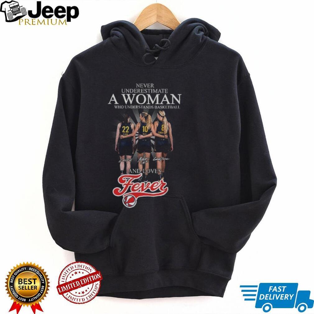 Indiana Fever Clark Hull Cunningham Never underestimate a woman who understand basketball and love Fever signature shirt