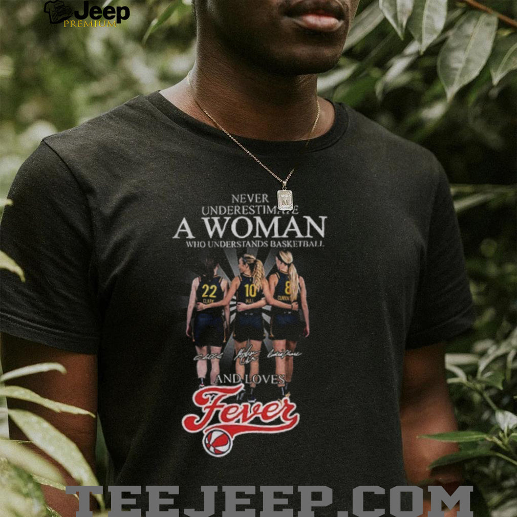 Indiana Fever Clark Hull Cunningham Never underestimate a woman who understand basketball and love Fever signature shirt