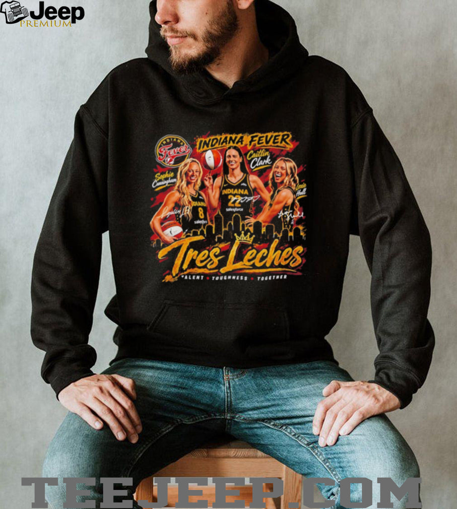 Indiana Fever Tres Leches talent toughness together vintage shirt