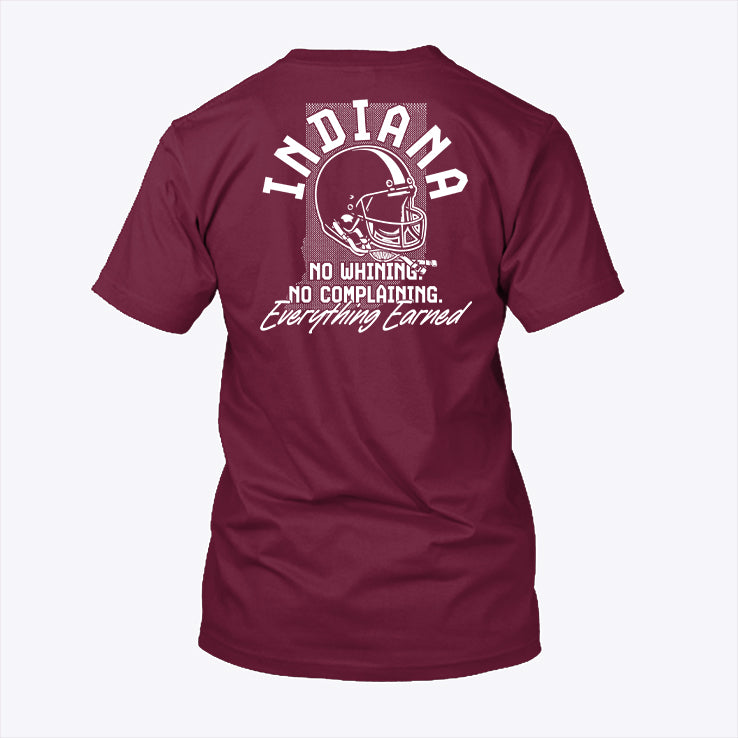 Indiana Football No Whining No Complaining Everything Earned Helmet T Shirt