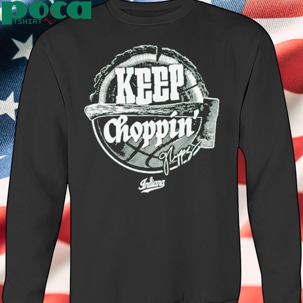 Indiana Keep Choppin’ Axe Signature New shirt