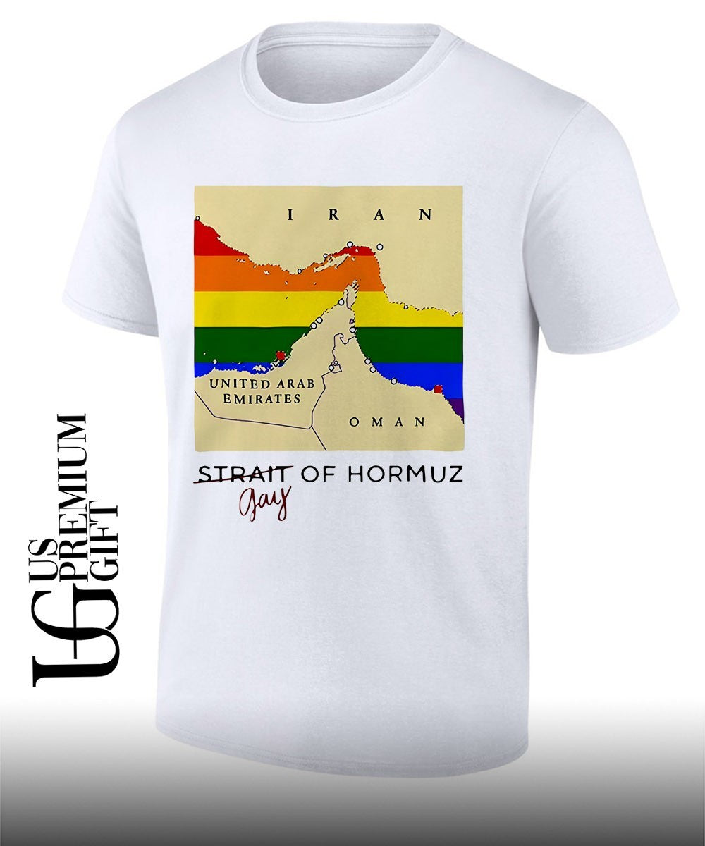 Iran United Arab Emirates Oman Strait of Hormuz gay shirt