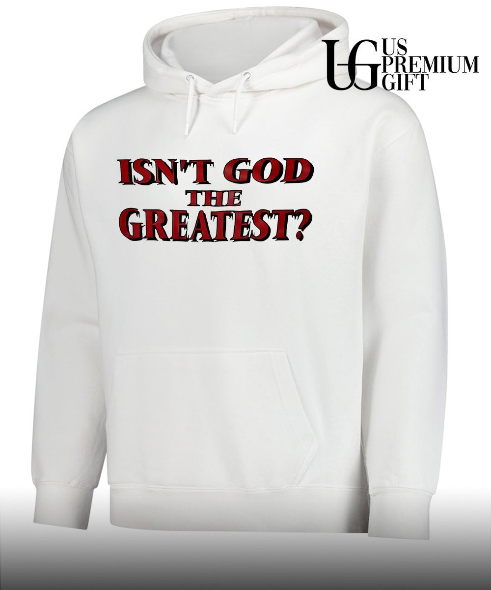 Isn’t God the Greatest T-shirt