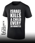 Israel kills a child every 30 minutes T-shirt