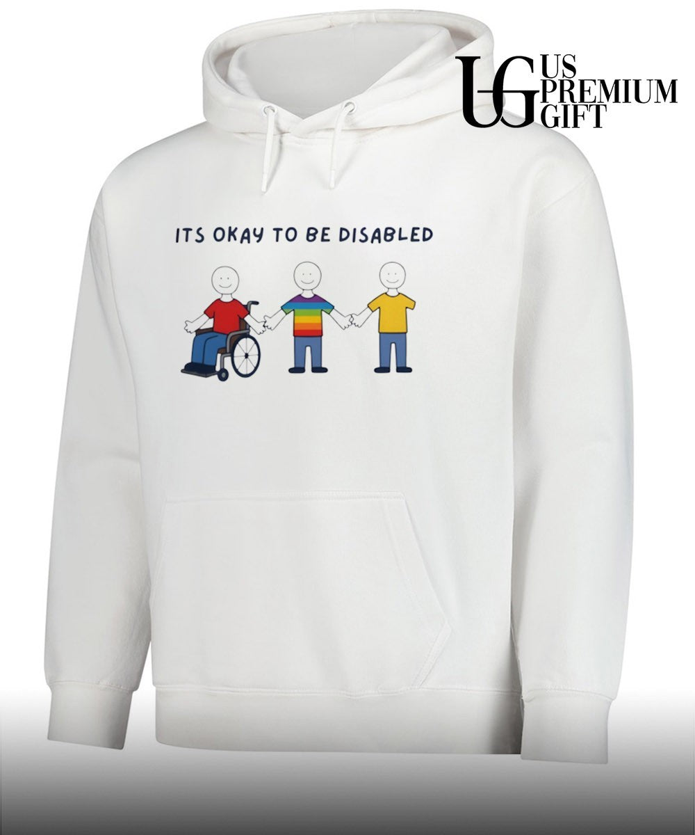 It is okay to be Disabled Disability Awareness shirt