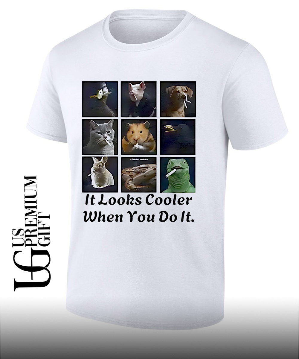 It looks cooler when you do it animals smoking shirt