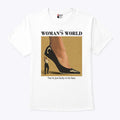 It’s A Woman’s World You’re Just Lucky To Be Here T Shirt
