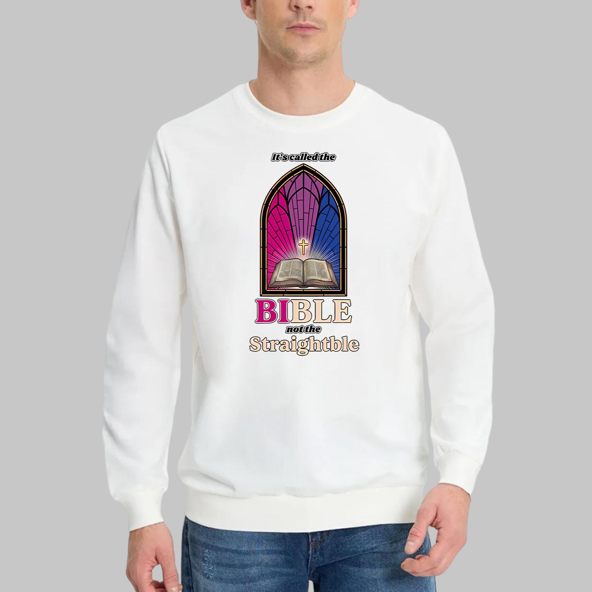 It’s Called The Bible Not The Straightble Shirt