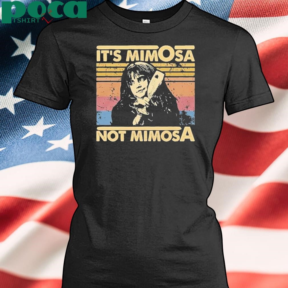 Its Mimosa Not Mimosa Vintage Shirt