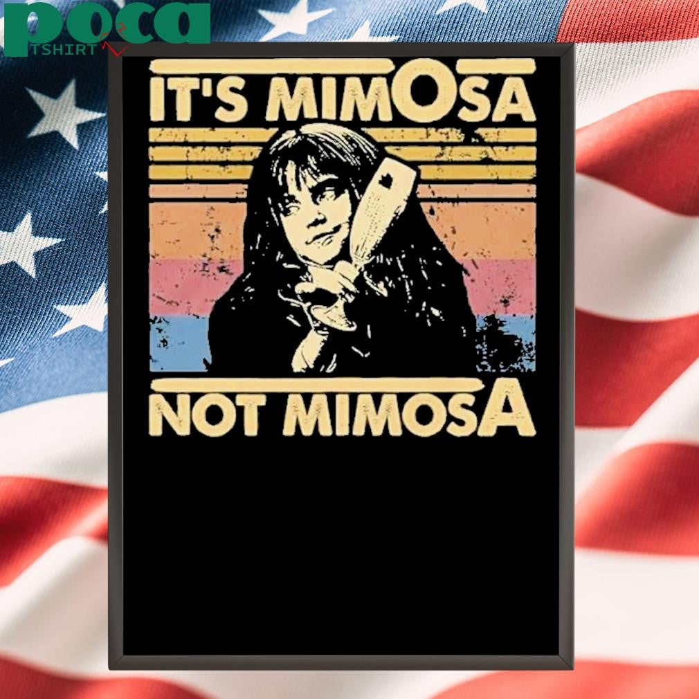 Its Mimosa Not Mimosa Vintage Shirt