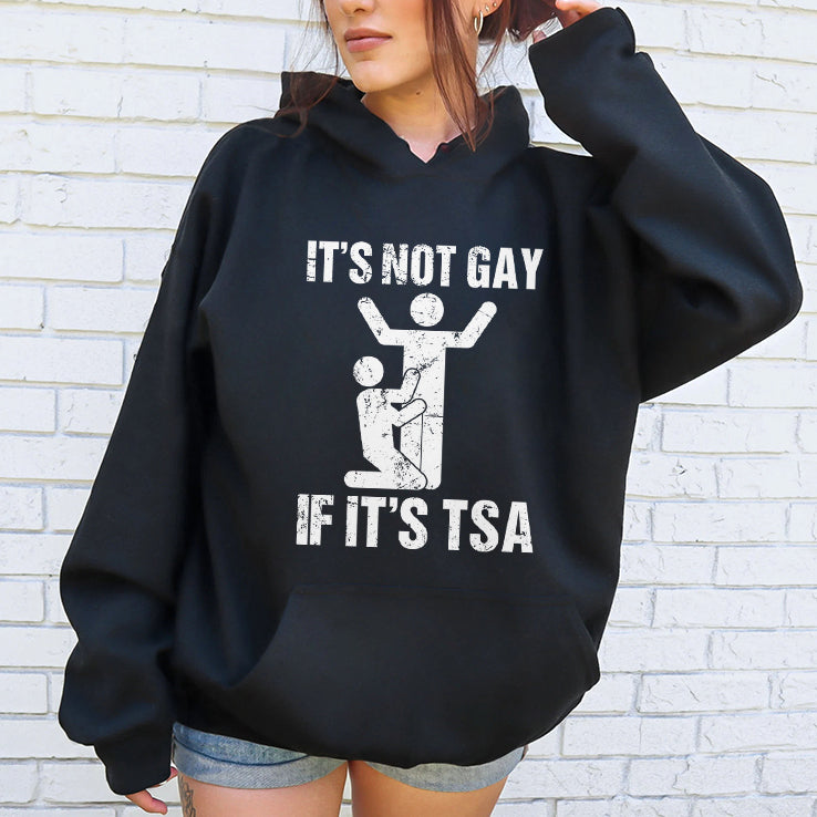 It’s Not Gay If It’s TSA Airline Security Shirt