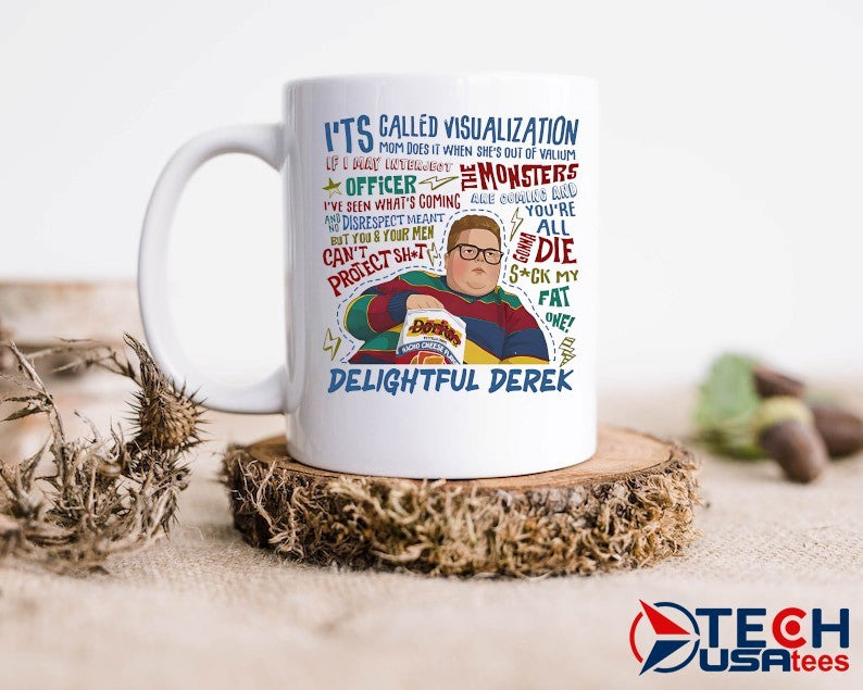 It’s called visualization Delightful Derek shirt