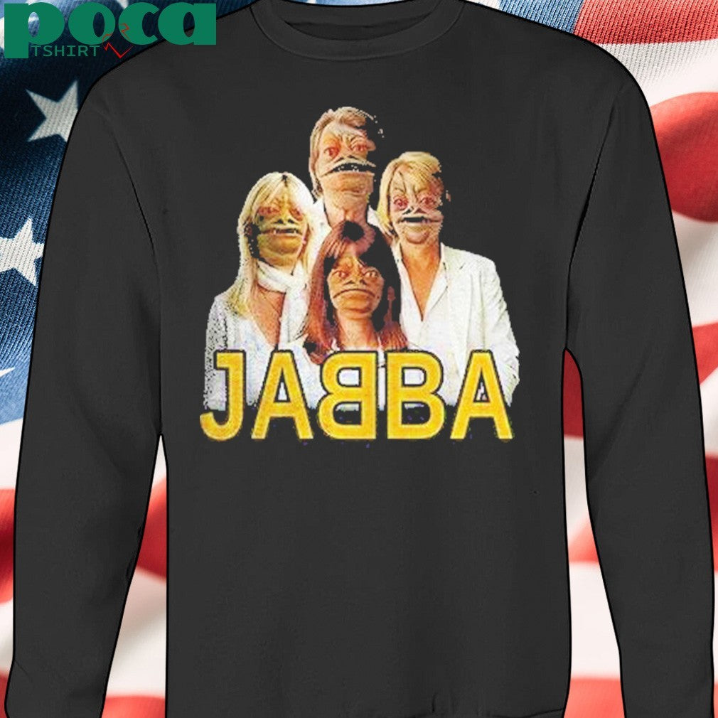 Jabba Abba Shirt