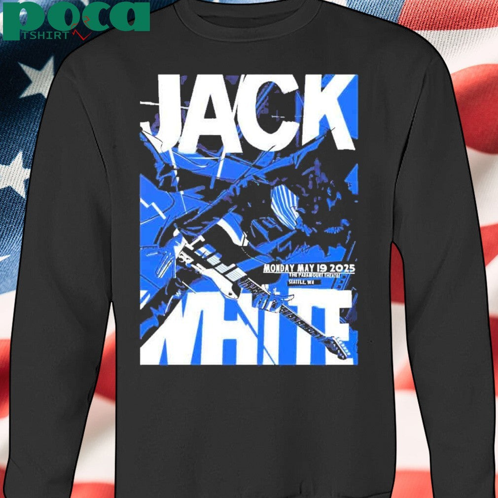 Jack White Merch Poster For Show In Seattle WA At The Paramount Theatre On May 19 2025 shirt