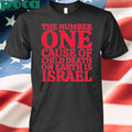 Jackiew80333500 The Number One Cause Of Child Death On Earth Is Israel Shirt