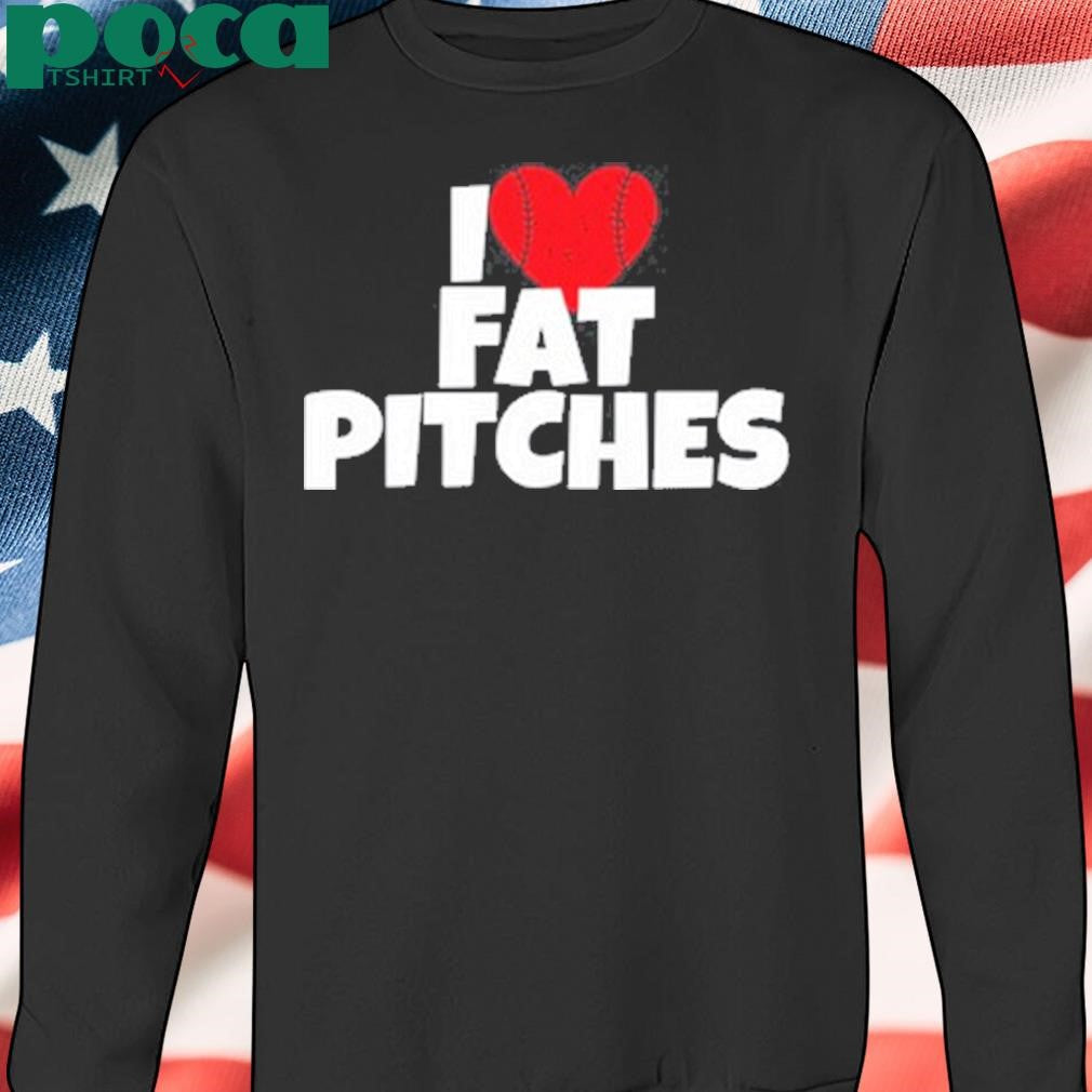 Jameygreen I Love Fat Pitches Shirt