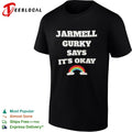 Jarmell Gurky says it is okay rainbow shirt