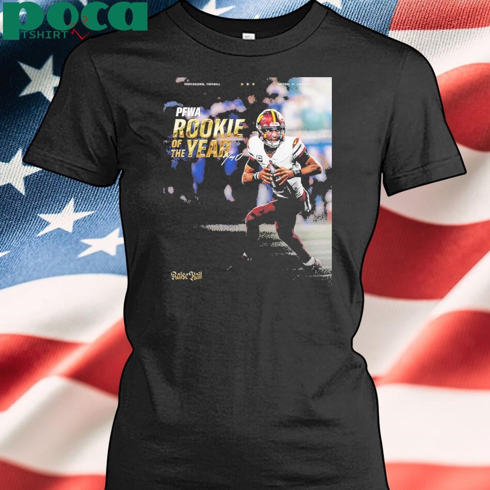 Jayden Daniels Washington Commanders 2024 PFWA Rookie Of The Year Raise Hail Unisex T-Shirt