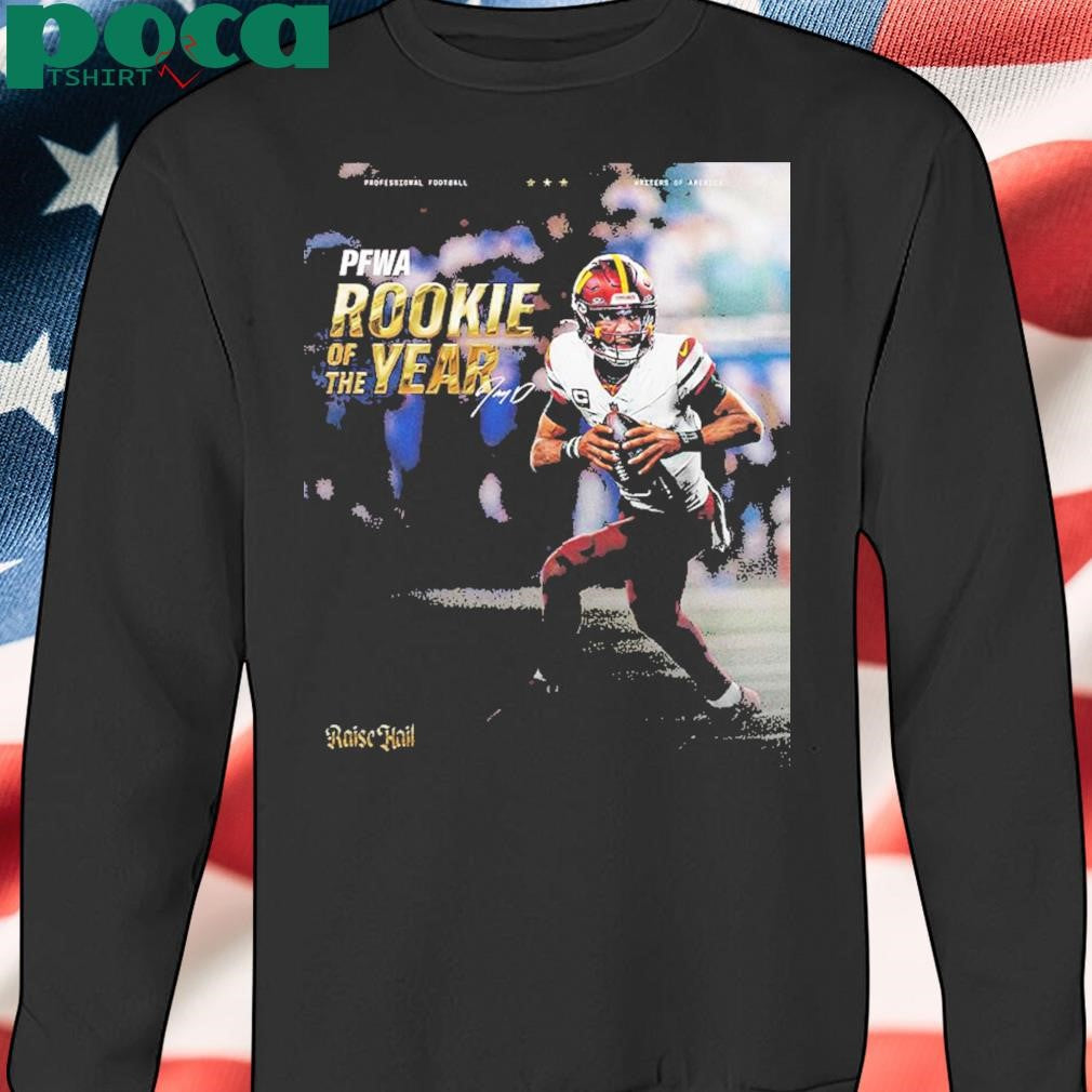 Jayden Daniels Washington Commanders 2024 PFWA Rookie Of The Year Raise Hail Unisex T-Shirt
