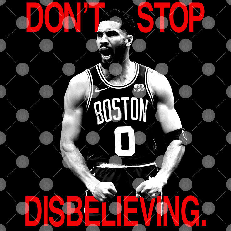 Jayson Tatum Don’t Stop Disbelieving T Shirt