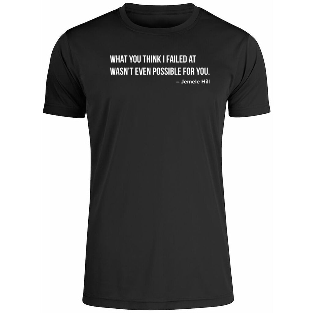 Jemele Hill What You Think I Failed At Shirt