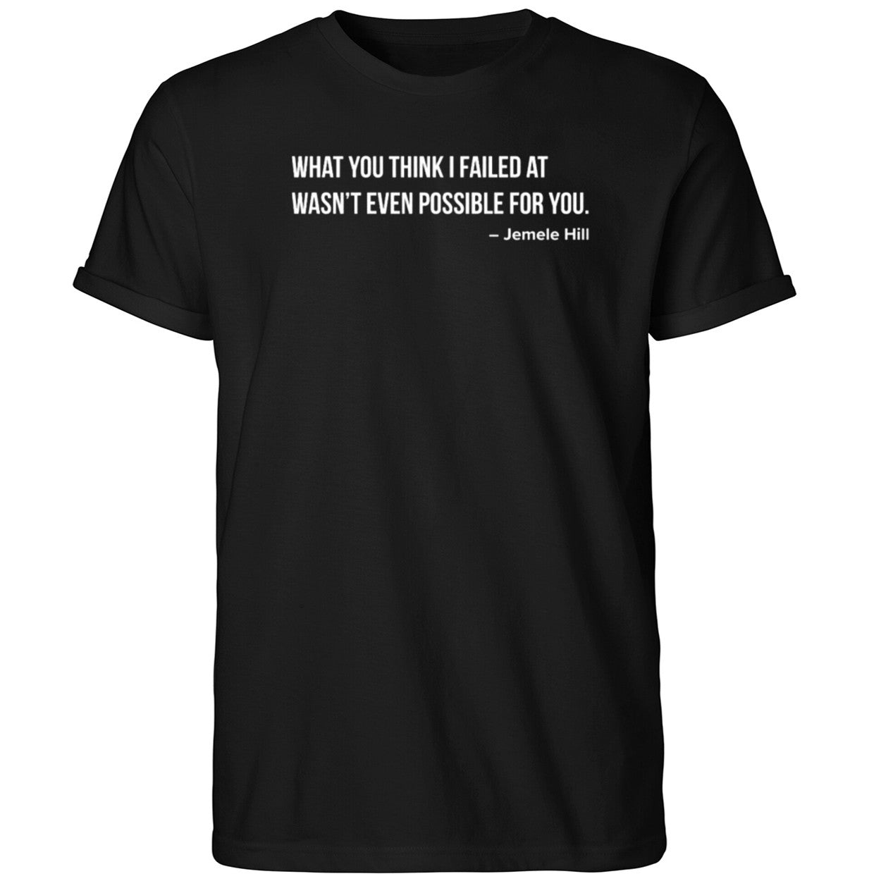 Jemele Hill What You Think I Failed At Shirt