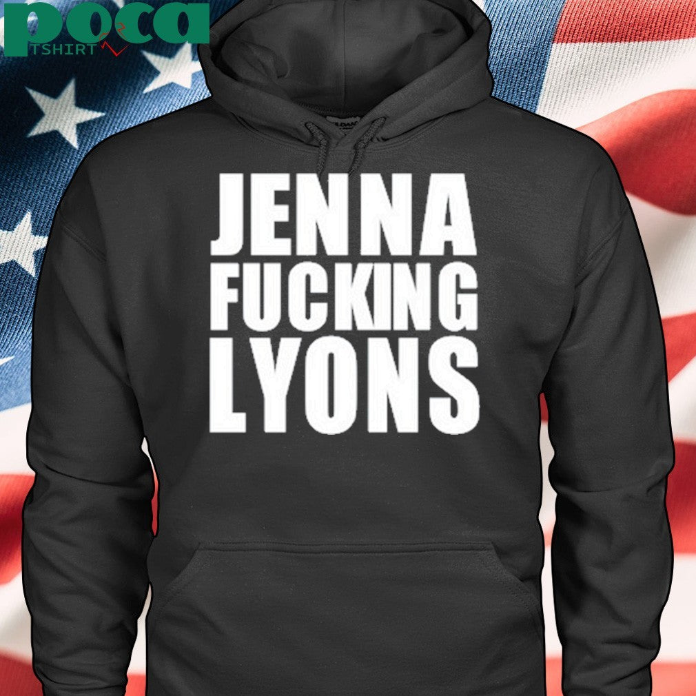 Jenna Fucking Lyons Shirt