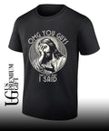 Jesus Christ Omg You Guys That’s Not What I Said shirt