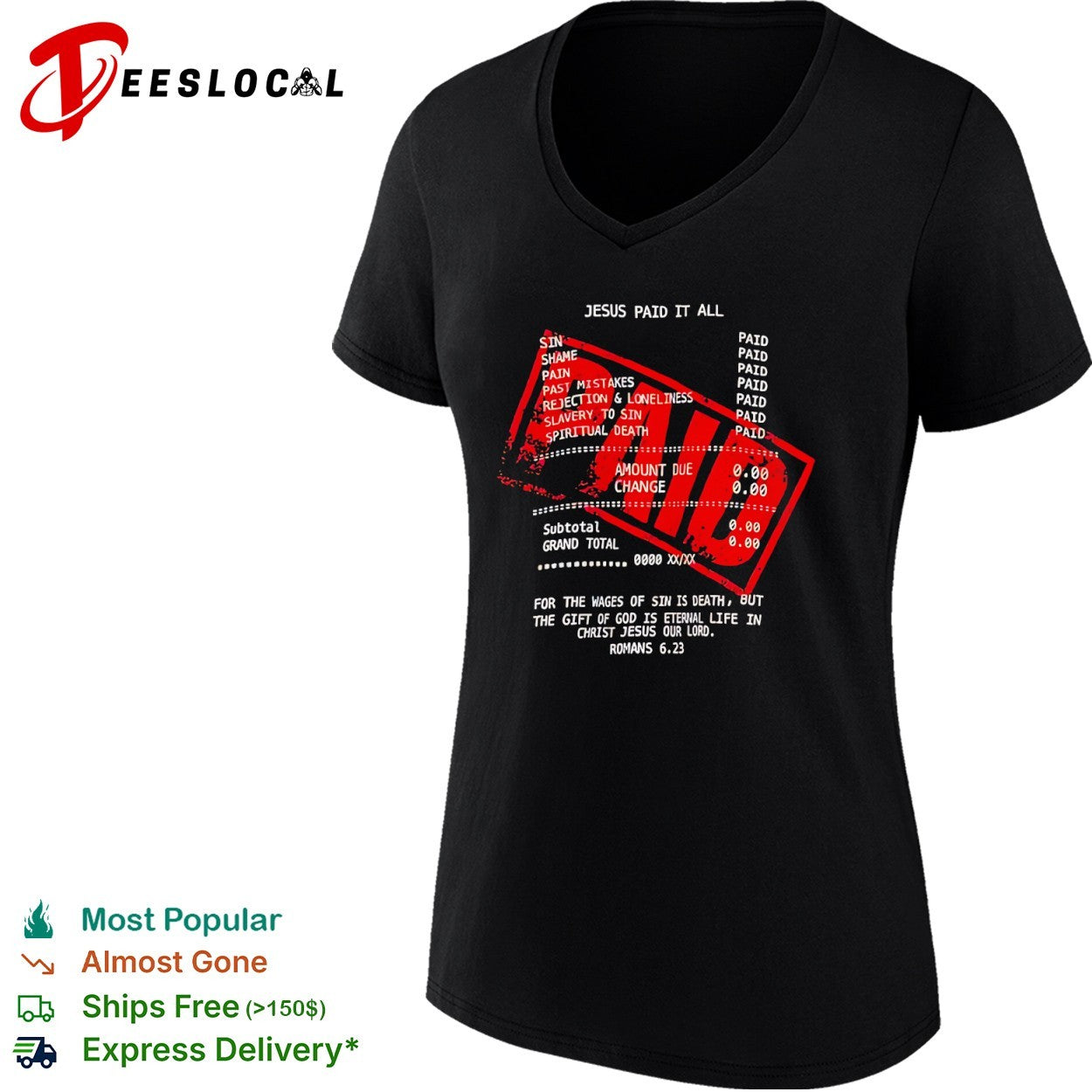 Jesus Paid It All Romans 6 23 Sin Shame Pain Past Mistakes Rejection Slavery shirt