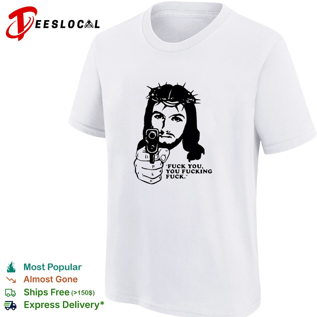 Jesus holding pistol with gun fuck you you fucking fuck shirt