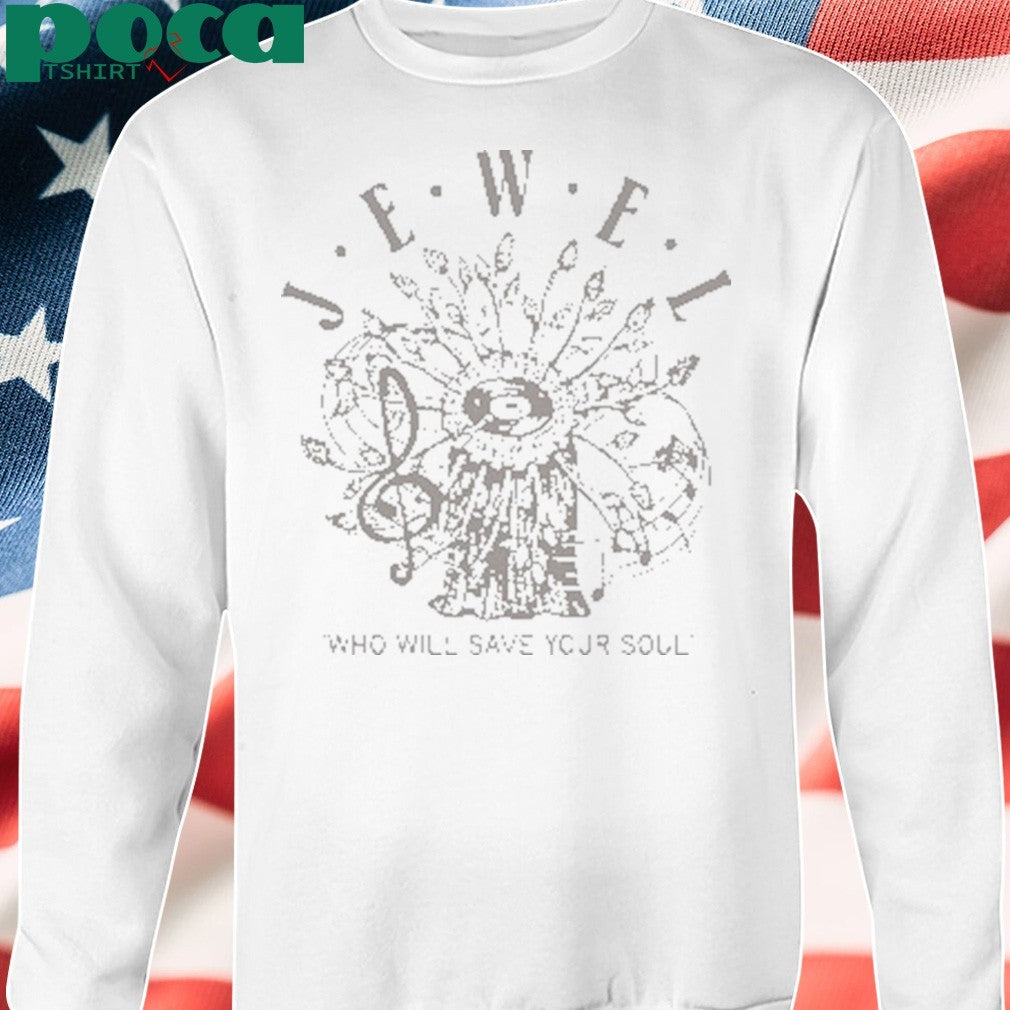 Jewel Who Will Save Your Soul T-Shirt