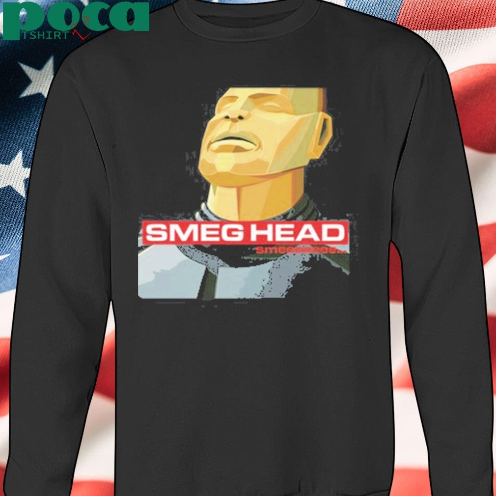 Jimllpaintit Smeg Head Smeeeeee Shirt