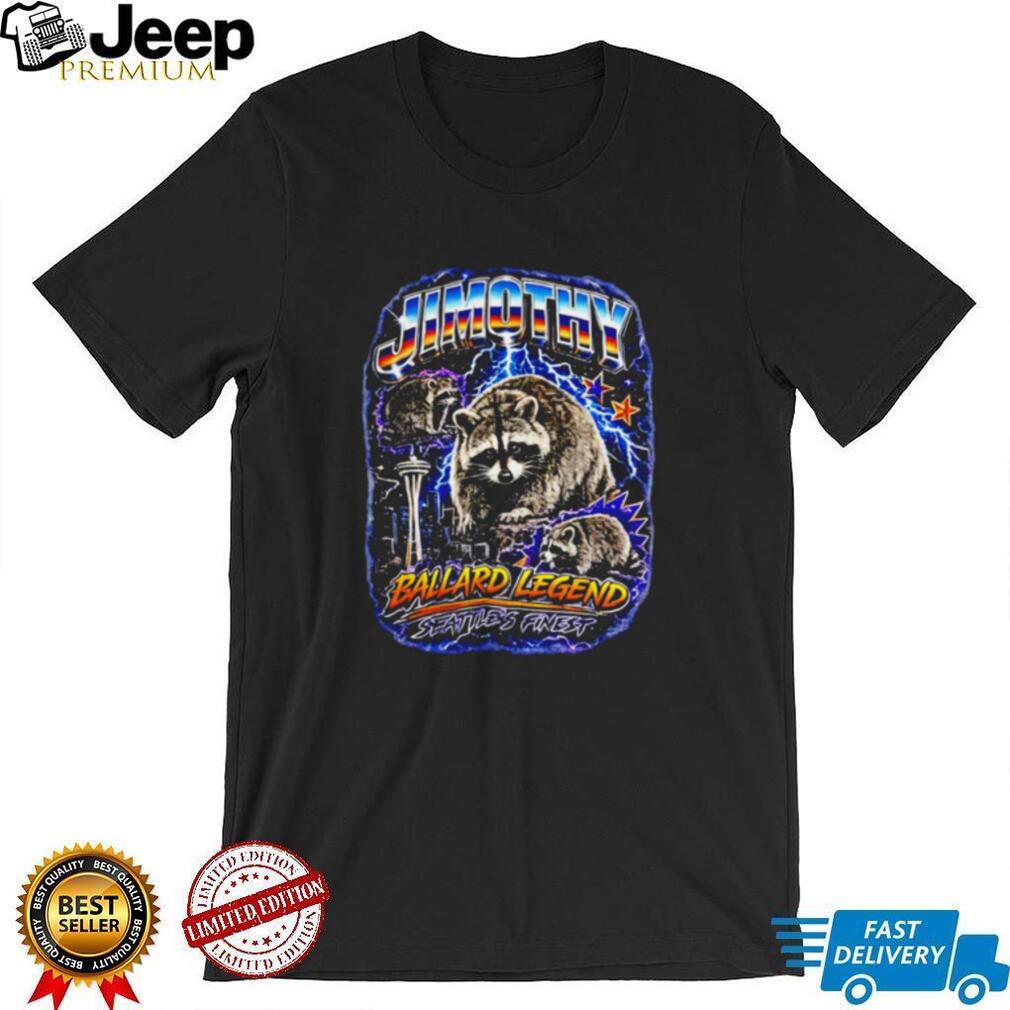 Jimothy Ballard Legend Seattle’s Finest Raccoon shirt