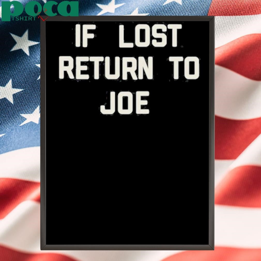 Joe Jonas If Lost Return To Joe Shirt