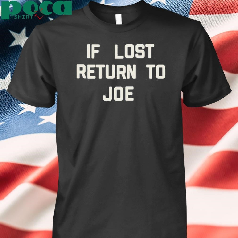 Joe Jonas If Lost Return To Joe Shirt
