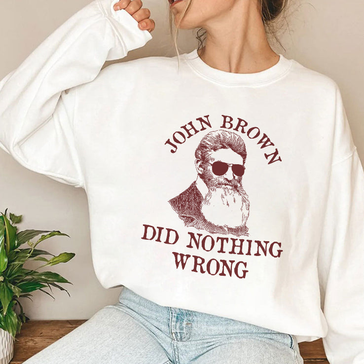John Brown Did Nothing Wrong T Shirt