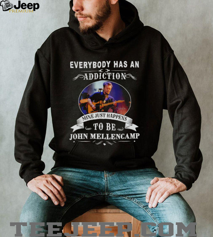 John Mellencamp Everybody Has an Addiction shirt