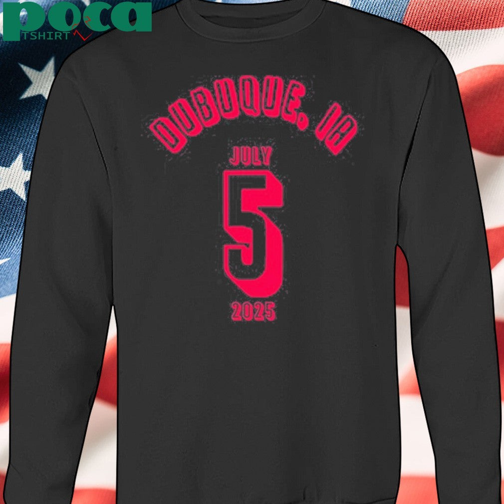 July 05 2025 311 Dubuque, Iowa Shirt
