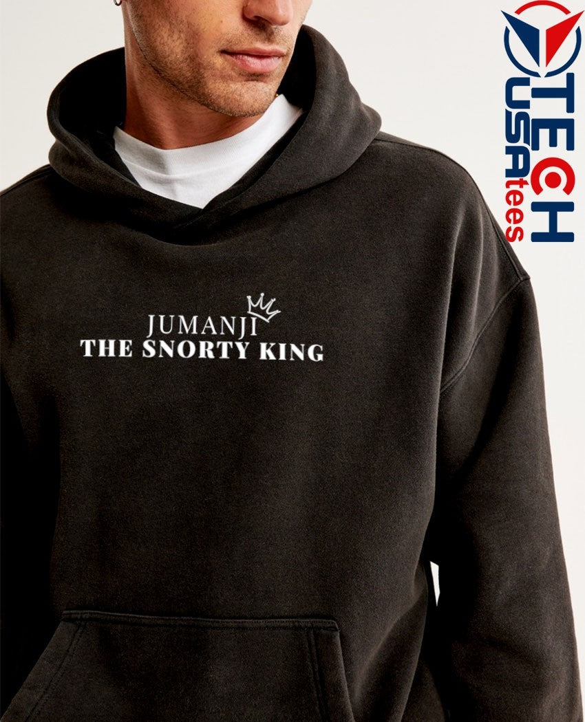 Jumanji the Snorty King himself shirt