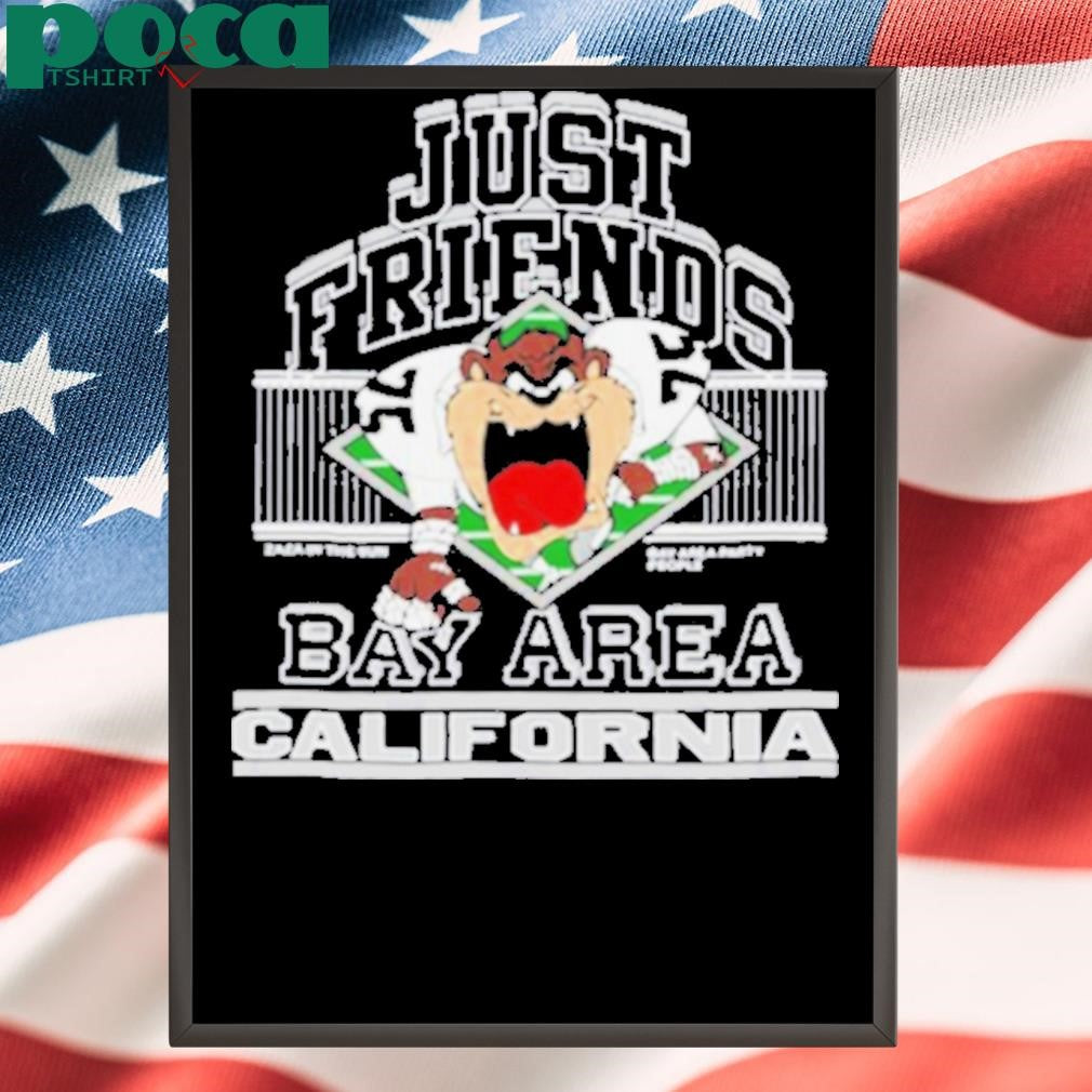 Just Friends Taz Bay Aren California T Shirt