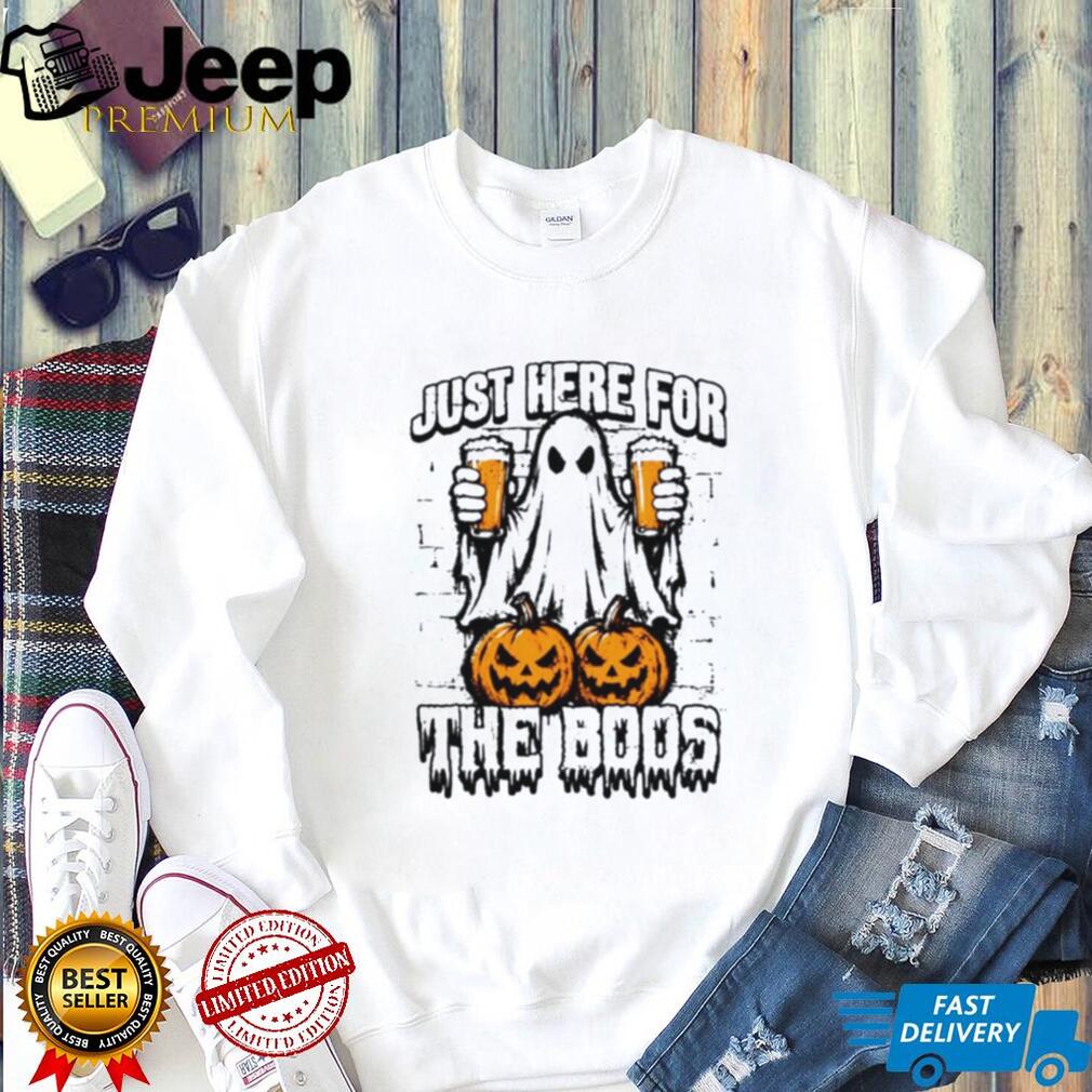 Just Here For The Boos Halloween shirt
