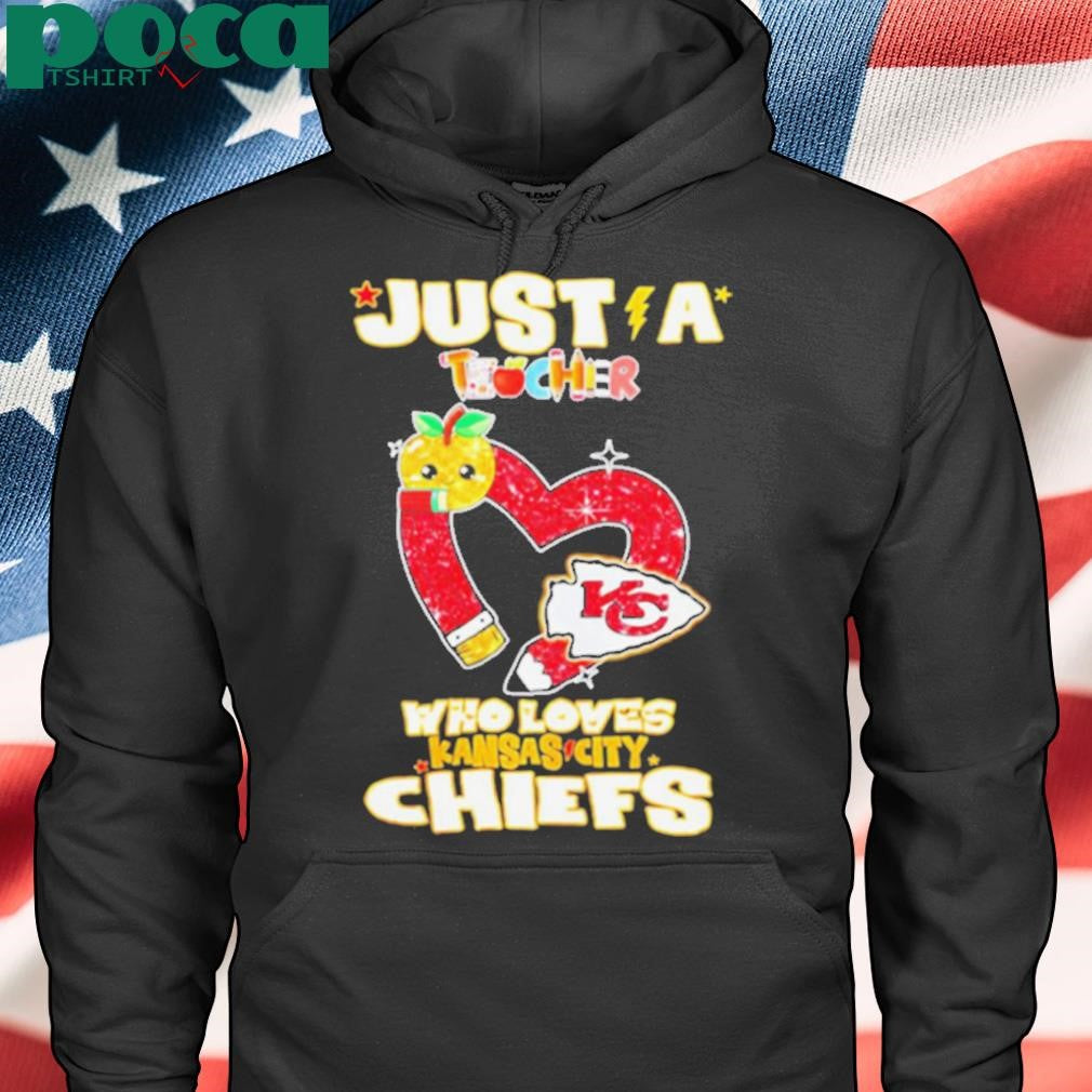 Just a teacher who loves Kansas City Chiefs shirt