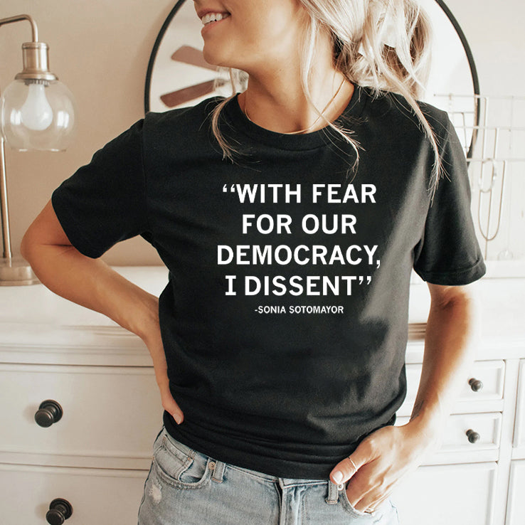 Justice Sotomayor I Dissent T Shirt